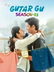 Gutar Gu S03 2025 Full Web Series HD Gutar Gu S03 2025 Full Web Series HD